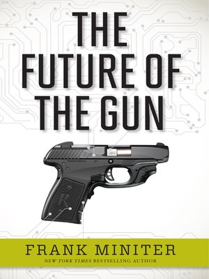 cover image of The Future of the Gun